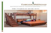 THE STAIRWAY BUNK SETS - Forever Redwood · The Stairway Bunk Bed does not need a box spring. The bed comes with plenty of strong Bunkie boards to support the mattress by itself.