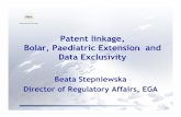 Patent linkage, Bolar, Paediatric Extension and Data ......Impact on Generics companies A mix of rewards and insentives On-patent products: – New application – Variation/extension