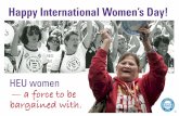 Happy International Women’s Day! - Hospital …...Happy International Women’s Day! HEU women — a force to be bargained with. Title IWD_2018 Poster v01 Created Date 2/8/2018 8:58:45