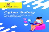 Cyber Safety - UNSW CanberraCyber Safety Guide 1 Each day, UNSW Canberra Cyber works towards creating a safer, better and more trustworthy internet where everyone is empowered to use