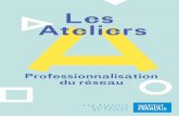 Les Ateliers - Institut français · PDF file 2019-01-24 · 16 Les Ateliers transversaux 18 Les Ateliers digitaux et hybrides dans le monde 19 Les Ateliers g ographiques 19 ... r