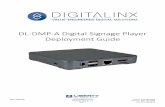 DL-DMP-A Digital Signage Player Deployment Guide...The Novisign Player APP is already pre-installed for quick and easy set up for Novisgn Digital Signage license holders. To purchase