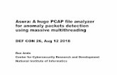 Asura: A huge PCAP file analyzer for anomaly packets detection … CON 26/DEF CON 26... · 2020-05-16 · Asura: A huge PCAP file analyzer for anomaly packets detection using massive