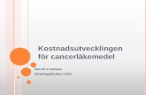 Henrik Lindman Onkologkliniken UAS · 2015-04-20 · Totalt - Ökning 58% under 3 år (Motsvarar 16,5% årlig ökning!!) 50,2 57,9 79,6 72,6 0 10 000 20 000 30 000 40 000 50 000 60