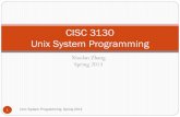 CSRU3130 Unix System Programmingzhang/cs3130/slides/introduction.pdf · Kernel Functionalities: Process scheduling 8 Unix System Programming, Spring 2013 Managing one or more central