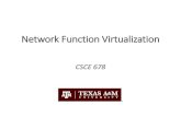 CSCE678 - Network Function Virtualizationcourses.cse.tamu.edu/chiache/csce678/s19/slides/nfv.pdf · •“ClickOS and the Art of Network Function Virtualization”, by Martins et
