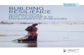 Building resilience in communities most vulnerable to ... · practices and poor urban planning. This cycle leads to a reliance by vulnerable individuals and communities on environments