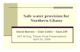 Safe water provision for Northern Ghana - MITweb.mit.edu/watsan/Docs/Student Reports/Ghana/2009/MEng... · 2009-06-11 · Project Aim Work with Pure Home Water (PHW), a Northern Ghana-based