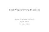 BestProgramming%Prac/ces%george/aybi199/Mahabal... · 2011-04-05 · Obfuscated%programming%contests% • touch%selfreproducingprogram.c% • makeﬁle: • cp%selfreproducingprogram.c%a.out%