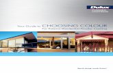 CHOOSING COLOUR · The Beauty Of Choosing Dulux Powder Coatings. All of the colours shown in this guide have been chosen by Dulux for their exterior durability and fade resistance.