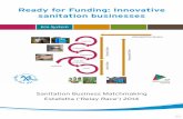 Ready for Funding: Innovative sanitation businesses...Ready for Funding: Innovative sanitation businesses. 2 Sanitation Business Matchmaking This document is developed to give insights