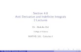 abdullaeid.net · Inde nite Integrals If F(x) is the antiderivative of f (x), we will write Z f (x)dx = F(x) |{z} antiderivative +C where The symbol R is called the integral sign.