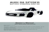 AUDI R8 SPYDERAUDI R8 SPYDER BATTERY-POWERED RIDE ON Owner’s Manual with Assembly Instructions Styles and colo(u)rs may vary. Made in China. The owner’s manual contains important