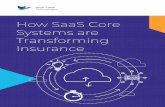 How SaaS Core Systems are Transforming Insurance · house. SaaS vendors also handle ongoing support and maintenance; whenever a third party makes a change to its offerings, the SaaS