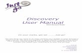Discovery User Manual - Just go UK · 2016-03-02 · Milton Keynes 1 Winchester Circle Kingston Milton Keynes MK10 0AH We will be more roundabout onto Dunstable Rd A505. Tesco’s