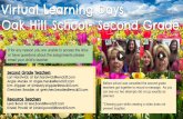 email your child’s teacher. Virtual Learning Days Oak Hill ... · Virtual Learning Days Oak Hill School- Second Grade Second Grade Teachers Lori Hardwick at lori.hardwick@evsck12.com