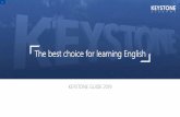 The best choice for learning English...FEATURES 3 KEYSTONE 学生、卝師、そしてアカデミックコーディネーターから、また学生 へのフィードバックは、勮い動務づけと学生の英語力と卝師の