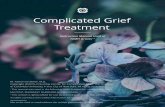 Complicated Grief Treatmentcomplicatedgrief.columbia.edu/wp-content/uploads/2016/04/...You can also contact the staff at the Center for Complicated Grief if you have questions about