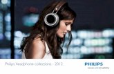 Philips headphone collections - 2012...headphones are precision engineered to drum out the best audio experience for the fitness enthusiast. The headphones put you in your stride,
