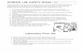 SCIENCE LAB SAFETY RULES - Edufolios · SCIENCE LAB SAFETY RULES Experimenting in the science lab is safe if you are careful! Each student must assume responsibility for the safety