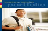 managing portfolioyour student loan · Managing Your Student Loan Portfolio 1 Managing Your Student Loan Portfolio Today’s student borrower may have Direct, FFEL Program, Perkins,