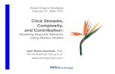 Click Streams, Complexity, and Contribution...Pij heavily loaded on the diagonal. 12% of click streams with >1 click have duplicates. Marketing significance: Browser auto-completion