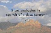5 technologies in search of a data center preso.pdf · Disclosure • Companies hire me to help • I sometimes buy or receive stock • Marketing consultant • Video white papers,