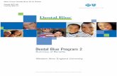 Dental Blue Program 2 · 60 months for each tooth • Single-tooth dental endosteal implants (the fixture and abutment portion) in addition to the allowance for the crown for the