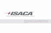 Brand Guidelines - shamrockresource.com...ISACA Brand Guidelines | 4 2. ISACA Brand Positioning ABOUT US With more than 115,000 constituents in 180 countries, ISACA® helps business