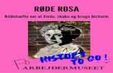 Røde Rosa - Arbejdermuseet · Kilde 2: Fire monumenter over Rosa Luxemburg Herunder følger et udpluk af monumenter, der er rejst til ære for Rosa Luxemburg gennem tiden. Kilde