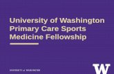 University of Washington Primary Care Sports Medicine ...€¦ · primary care sports medicine, including both medical and musculoskeletal aspects of care • Provide independent