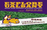 11 674 explore - University at Albany, SUNY · EXPLORE UALBANY AT S E August 26, 2011 1:30 pm – 3 pm, Lecture Centers BEGIN YOUR UALBANY ACADEMIC JOURNEY!