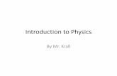 Introduction to Physics - Kansas City Digital Marketing Gurukrallspace.weebly.com/uploads/1/1/9/4/11943094/intro_to... · 2019-11-27 · Famous Physicists Isaac Newton - ~350 years