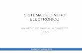 SISTEMA DE DINERO ELECTRÓNICOfelaban.s3-website-us-west-2.amazonaws.com/... · FACTORES CLAVES PARA UN MODELO DE DINERO ELECTRONICO INCLUSIVO. El impulso, se encuentra en la base