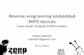 Reverse-enigneering embedded MIPS devices2011.zeronights.org/files/nikitaabdullin-reverse...Case study: DrayTek SOHO routers •DrayTek Vigor V2xxx series – network devices –Over