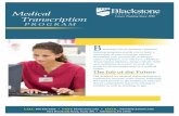 1890 Medical Transcription · Medical transcriptionists utilize their talents in a variety of healthcare settings, including doctors’ offices, public and private hospitals, teaching