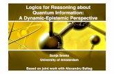 Logics for Reasoning about Quantum Information: A Dynamic … · 2014-09-15 · Traditional Quantum Logic 8 • The beginning Quantum logic looked for the axiomatic structure based