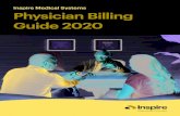 Inspire Medical Systems Physician Billing Guide 2020...This Physician Billing Guide was developed to help providers correctly bill for Inspire Upper Airway Stimulation (UAS) therapy.