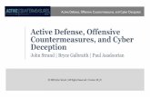 Deception Countermeasures, and Cyber Active Defense, Offensive · PDF file 2020-04-20 · John Strand | Active Defense, Offensive Countermeasures, and Cyber Deception Disclaimer •