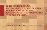 INDIGENOUS PERSPECTIVES ON REPATRIATION MOVING … · 1 It is our great pleasure to welcome you to this landmark symposium, Indigenous Perspectives on Repatriation: Moving Forward