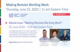 Making Remote Working Work - businessanddisability.org€¦ · Making Remote Working Work | Important to Know! • Common Practices • Which video conferencing tools are most accessible