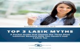 TOP 3 LASIK MYTHSlasikofnevada.com/assets/3 lasik myths.pdfTOP 3 LASIK MYTHS A Pocket Guide that Dispels the Three Most Common Reasons Why You Haven’t Had LASIK Yet Richard C. Rothman,