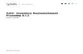 SAS Inventory Replenishment Planning 9.1 · manufacturing industry, where it is necessary to coordinate both inventory-producing and inventory-consuming activities. There are inventories