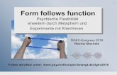 Form follows function - DGKV...2 Dipl.-Psych. Reimer Bierhals Form follows function - 2018/10 Psychologische Flexibilität Im Hier-und-Jetzt gegenwärtig sein Klärung von eigenen