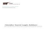 [Vendor Social Login Addon] ... Admin can follow this user manual guide to configure the login on the Magento store. The entire social login can be separately disabled by the admin.