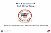 U.S. Coast Guard Gulf Strike Team - Gulf Strike Team - Presentation, RRT IV...Upcoming Events • 13-18 MARCH: Sector Jacksonville PREP Exercise • 21-25 MARCH: Mass Rescue ICS Exercise;