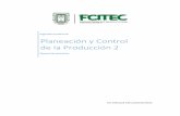 Planeación y Control de la Producción 2citecuvp.tij.uabc.mx/ii/wp-content/uploads/2020/04/Manual-PCP2.pdf · Planeación y Control de la Producción 2 Manual de practicas DR. ENRIQUE
