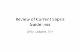 Review of Current Sepsis Guidelines• Simplify numerous steps in early sepsis patient ... • EMR decision support • Antimicrobial stewardship experts to narrow coverage after initial