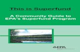 A Community Guide to EPA’s Superfund Program is...During the FS, the advantages and disadvantages of each cleanup method are explored. Choosing a Cleanup Plan After all of the cleanup