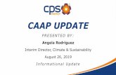 CAAP UPDATE - CPS Energy · 8/26/2019  · PUBLIC ENGAGEMENT • Stakeholder Meetings • Steering Committee Meetings • Technical Working Group Meetings • Customer Care Fairs